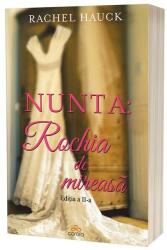 Nunta. Rochia de mireasa. Editia 2 - Rachel Hauck (ISBN: 9786303031750)