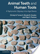 Animal Teeth and Human Tools: A Taphonomic Odyssey in Ice Age Siberia (2013)