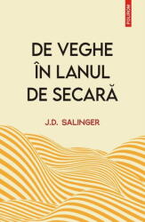 De veghe in lanul de secara (editie noua) - J. D. Salinger (ISBN: 9789734697328)
