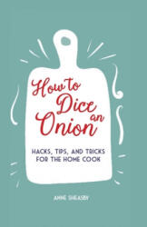 How to Dice an Onion - Anne Sheasby (ISBN: 9781912983155)