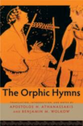 Orphic Hymns - Apostolos Athanassakis (2013)