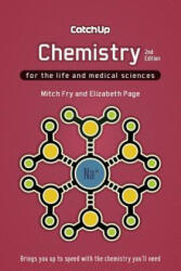 Catch Up Chemistry, second edition - Mitch Fry (ISBN: 9781904842897)