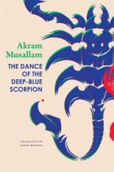 The Dance of the Deep-Blue Scorpion (ISBN: 9780857428936)