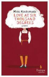 Love at Six Thousand Degrees (ISBN: 9781609458195)