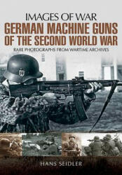 German Machine Guns of the Second World War - Hans Seidler (2013)