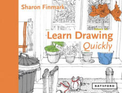 Learn Drawing Quickly - Sharon Finmark (ISBN: 9781849943109)