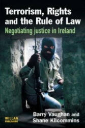 Terrorism, Rights and the Rule of Law - Shane Kilcommins (ISBN: 9781843922643)