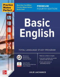 Practice Makes Perfect: Basic English, Premium Fourth Edition - Lachance, Julie (ISBN: 9781265388867)
