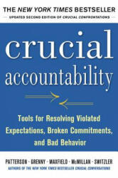 Crucial Accountability: Tools for Resolving Violated Expectations, Broken Commitments, and Bad Behavior, Second Edition ( Paperback) - Kerry Patterson (2013)