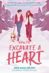 How to Excavate a Heart - Jake Maia Arlow (2024)