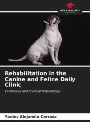 Rehabilitation in the Canine and Feline Daily Clinic (2023)