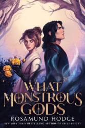 What Monstrous Gods - Rosamund Hodge (2024)