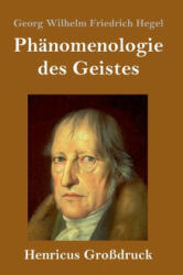 Phanomenologie des Geistes (Grossdruck) - Georg Wilhelm Friedrich Hegel (2019)