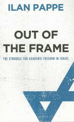 Out of the Frame - Ilan Pappe (2010)