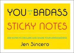 You Are a Badass(r) Sticky Notes (ISBN: 9780762465224)