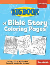 Big Book of Bible Story Coloring Pages for Elementary Kids - David C. Cook (ISBN: 9780830772339)