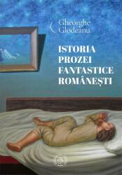 Istoria prozei fantastice româneşti (ISBN: 9786303140582)