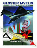 Gloster Javelin - The RAF's First Delta Wing Fighter (ISBN: 9781905414024)