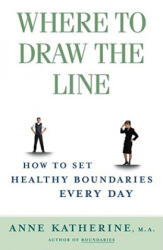 Where to Draw the Line - Anne Katherine (ISBN: 9780684868066)