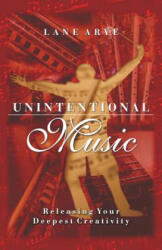 Unintentional Music - Lane Ayre (ISBN: 9781571742605)