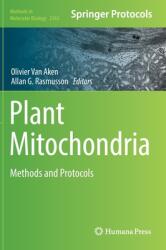 Plant Mitochondria: Methods and Protocols (ISBN: 9781071616529)