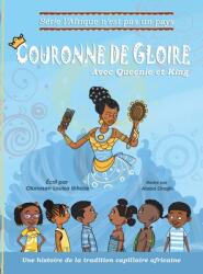 Couronne de Gloire: Une histoire de la tradition capillaire africaine (ISBN: 9781778042140)
