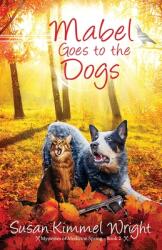 Mabel Goes to the Dogs (ISBN: 9781953957214)