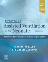 Goldsmith's Assisted Ventilation of the Neonate - Martin Keszler, Gautham Suresh, Jay P. Goldsmith (2022)