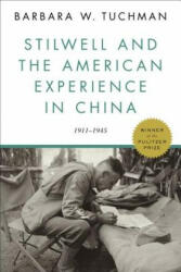 Stilwell and the American Experience in China - Barbara Wertheim Tuchman (2016)