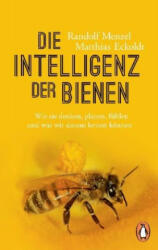 Die Intelligenz der Bienen - Randolf Menzel, Matthias Eckoldt (2019)
