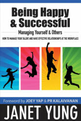 Being Happy & Successful at Work & in Your Career - Janet Yung (2012)