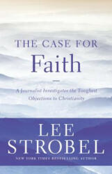 Case for Faith - Lee Strobel (2014)