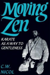 Moving Zen - C W Nicol (ISBN: 9780901764515)