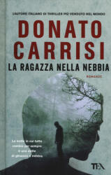 La ragazza nella nebbia - Donato Carrisi (ISBN: 9788850252329)