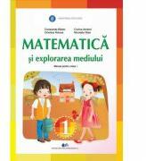 Matematica si explorarea mediului, manual pentru clasa 1 - Constanta Balan (ISBN: 9786063116643)
