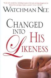 CHANGED INTO HIS LIKENESS (ISBN: 9780875088594)