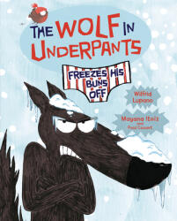 The Wolf in Underpants Freezes His Buns Off (ISBN: 9781541586949)