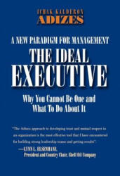 Ideal Executive - Adizes, Dr Ichak, PH. D (ISBN: 9780937120033)