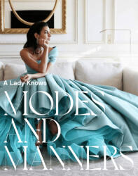 A Lady Knows: Modes & Manners (ISBN: 9781943876242)