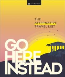 Go Here Instead (ISBN: 9780241568835)