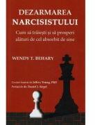 Dezarmarea Narcisistului - Wendy T. Behary (ISBN: 9786069477427)