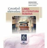 Limba si literatura romana, caietul elevului pentru clasa 6 - Mariana Norel (ISBN: 9786063119484)