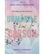 Seria Tripla provocare Volumul 2, Urmarile lui Carson - Karina L. Alexandra (ISBN: 9786303150833)
