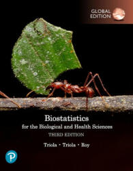 Biostatistics for the Biological and Health Sciences, Global Edition - Mario Triola, Marc Triola, Jason Roy (2023)