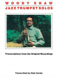 Woody Shaw - Jazz Trumpet Solos - Woody Shaw (ISBN: 9781423481393)