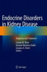 Endocrine Disorders in Kidney Disease - Connie M. Rhee, Kamyar Kalantar-Zadeh, Gregory A. Brent (2019)