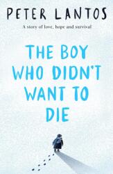 Boy Who Didn't Want to Die (ISBN: 9780702323089)