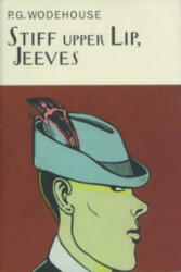 Stiff Upper Lip, Jeeves - P G Wodehouse (ISBN: 9781841591056)