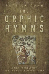 Orphic Hymns - Patrick Dunn (ISBN: 9780738753447)