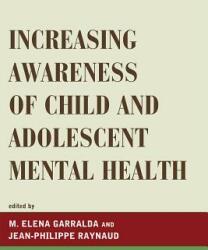 Increasing Awareness of Child and Adolescent Mental Health (ISBN: 9780765706614)